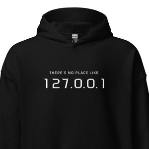 Sudadera con capucha divertida para programadores, No hay lugar como 127.0.0.1, regalo sarcástico de humor sobre programación para desarrolladores de software.