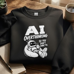Sudadera con el lema "Pensando demasiado en la IA", regalo divertido para programadores de robots, sudadera unisex con cuello redondo para depuración de código, ropa con humor tecnológico para desarrolladores.