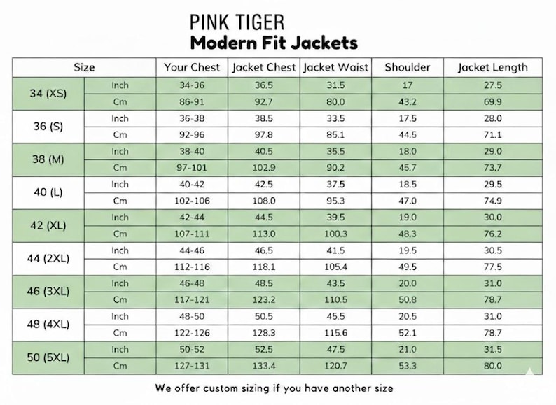 May include: A size chart for Pink Tiger Modern Fit Jackets. The chart includes sizes from 34 (XS) to 50 (5XL), with measurements in inches and centimeters for chest, jacket chest, jacket waist, shoulder, and jacket length. The text "We offer custom sizing if you have another size" is at the bottom.