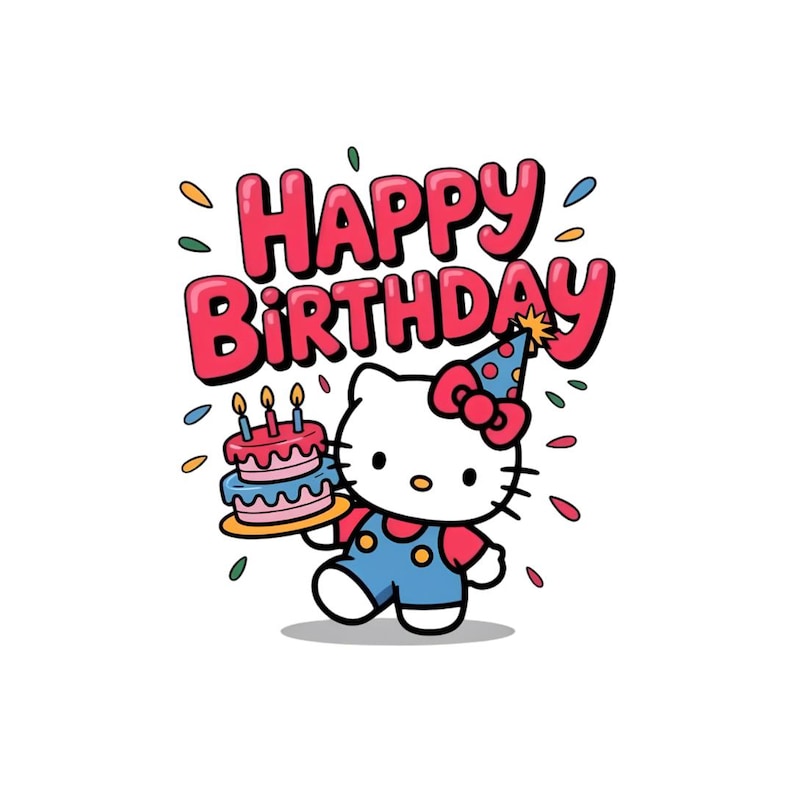 May include: A cartoon illustration of Hello Kitty holding a birthday cake with candles. The text "HAPPY BIRTHDAY" is in red bubble letters. Hello Kitty is wearing a party hat and blue overalls. Colorful confetti surrounds the characters.