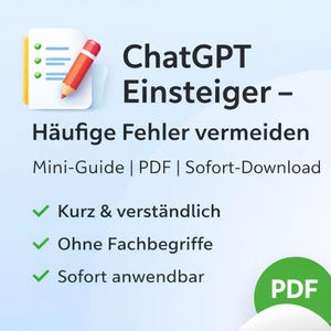 Könnte beinhalten: Digitales Bild mit dem Text "ChatGPT Einsteiger - Häufige Fehler vermeiden" und Aufzählungszeichen. Das Bild enthält einen Notizblock mit Linien und Häkchen, einen roten Bleistift und ein grünes PDF-Symbol. Der Text deutet auf einen Mini-Guide für Anfänger hin.