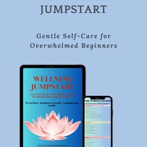 May include: A digital wellness guide titled "7-Day Wellness Jumpstart" on a tablet and smartphone. The tablet displays a lotus flower graphic and the text "Wellness Jumpstart." The smartphone shows a daily checklist. The background is light blue.
