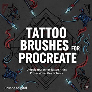 May include: A dark gray graphic with the words "TATTOO BRUSHES FOR PROCREATE" in white. The image features illustrations of tattoo machines and brushes, with red and blue accents. Text at the bottom reads "Brushesdigital".