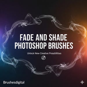 May include: A digital graphic with the text "FADE AND SHADE PHOTOSHOP BRUSHES" in white, surrounded by a wispy, smoke-like design. The text "Unlock New Creative Possibilities" is below the main text, with the Brushesdigital logo and name at the bottom.