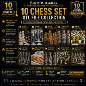 Peut inclure: Une collection numérique de 10 fichiers STL de jeux d'échecs imprimables en 3D intitulée 3D INFINITELAYERS. L'image présente 10 thèmes distincts, notamment Classic Royal, Medieval Knights, Lord of the Rings, Cat Kingdom, Minions et Fantasy Realm.