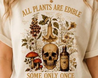 Botany Shirt All Plants Are Edible Some Only Once T-Shirt, Funny Plant Lover Gift, Botanical Humor Graphic Tee