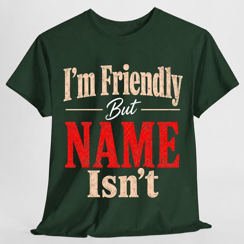 Custom Name I’m Friendly But My Wife Isn’t T-Shirt, Husband Gift, Funny Name Shirt, Couple Humor Tee, Personalized Men image 6