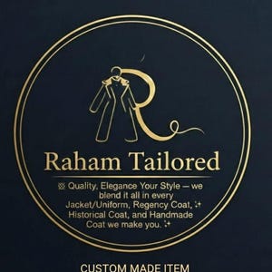 May include: A navy blue graphic with a gold circular logo. The logo features a stylized coat silhouette and the text "Raham Tailored." Additional text includes "Quality, Elegance Your Style" and "Custom Made Item."