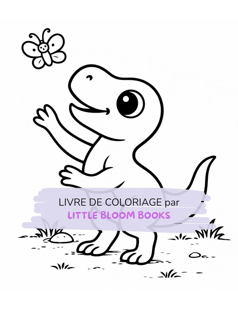 May include: Black and white line drawing of a cartoon dinosaur reaching for a butterfly. The dinosaur has a large eye and is smiling. Text on the image reads "LIVRE DE COLORIAGE par LITTLE BLOOM BOOKS".