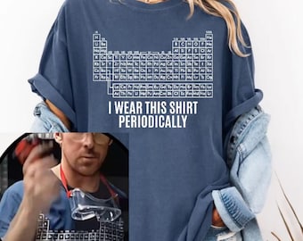 Comfort Colors® Dr Grace's Periodic Table Shirt, Project Hail Mary Tshirt, Jazz Hands, I Wear This Shirt Periodically, Amaze Amaze Amaze