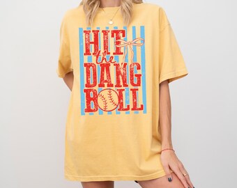Hit The Dang Ball Baseball Comfort Colors ® Shirt, Trendy Retro Game Day Season Tee