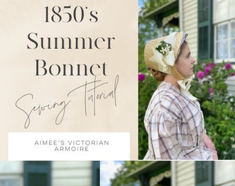 1850’s Summer Bonnet Tutorial PDF Instant Download