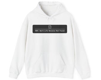 Sudadera con capucha "Equilibrio entre vida laboral y personal no encontrado" (404) / Divertido regalo para programadores y desarrolladores con humor tecnológico.