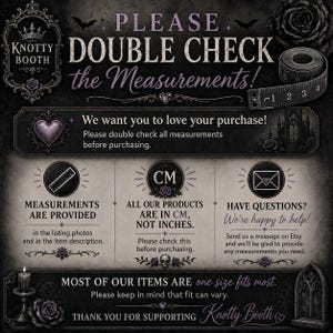 May include: A dark, gothic-themed informational graphic with the text PLEASE DOUBLE CHECK the Measurements! It includes icons of a measuring tape, a ruler, and an envelope, with instructions to verify measurements in cm before purchasing from Knotty Booth.