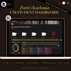 May include: A digital Notion template titled Dark Academia Uni Student Dashboard, featuring a dark interface with gold text, folder icons, a wax seal graphic, and a class schedule layout. The screen displays 8 pages, 15+ databases, and text.