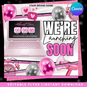 May include: Pink digital flyer with the text "WE'RE Launching SOON". The flyer includes a pink laptop with a countdown timer, pink balloons, a megaphone, and an alarm clock. The words "COMING SOON" are also visible.