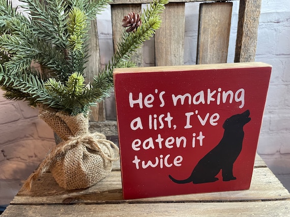 He's Making a List dog sign,  Tiered Tray decor, shelf sitter block, home decor, Christmas decor, Dog lovers, Santa's List
