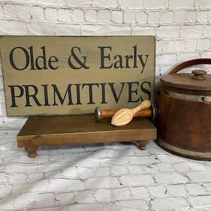 Olde and Early Primitives wood sign, primitive collector, vintage antique decor, primitive home decor, early american homes, mercantile