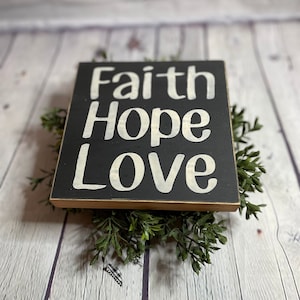 Faith- Hope-Love wood sign, Tiered Tray, shelf sitter block, home decor, farmhouse decor,  mini sign, inspirational, faith, primitive decor