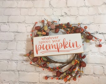 Whatever Spices Your Pumpkin block sign, shelf sitter block, tiered tray decor, fall decor, home decor, Pumpkins, farmhouse fall