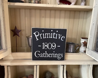 Primitive Gatherings 1809 wood sign, primitive decor, prim decorating, primitives, colonial, farmhouse, country, folk art, wood sign, rustic