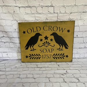 Old crow Soap wood sign, primitive crow sign, country, primitive , farmhouse, early goods, bathroom
