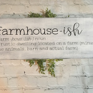 Farmhouse-ish Wood sign/ Farmhouse definition/ home decor/ primitive / wood sign/ distressed sign/ farmhouse style/shabby chic
