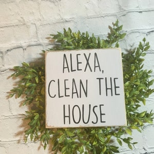 Tiered Tray, shelf sitter block, Alexa clean the house wood sign, home decor, kitchen decor, family,  farmhouse decor, rae dunn inspired