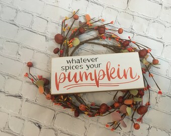 Whatever Spices Your Pumpkin wood sign, Tiered tray decor, shelf sitter block, fall decor, mini sign, home decor, farmhouse ,  pumpkins