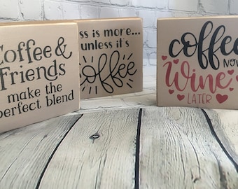 Coffe mini signs, Tiered Tray, shelf sitter block, Coffee/friends, coffee/wine, coffee/more, tiered tray accesory, wood sign