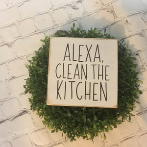 Alexa clean the kitchen, Tiered Tray, Alexa signs, shelf sitter block, farmhouse, kitchen decor, tiered tray accessory, mini signs