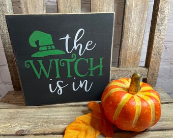 The Witch is In block sign, Halloween Tiered Tray decor, shelf sitter block, mini sign, home decor, Halloween signs