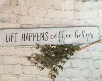 Life Happens Coffee Helps wood sign, farmhouse, coffee bar, kitchen, modern farmhouse