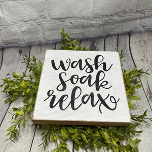 Shelf sitter block, wood sign, home decor, funny signs, bathroom humor, bathroom decor, kitchen signs, mini signs, Wash Soak Relax sign