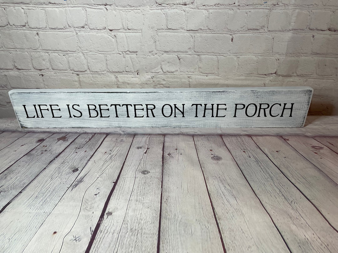 Life is Better on the Porch Wood Sign, Farmhouse Decor, Rustic ...