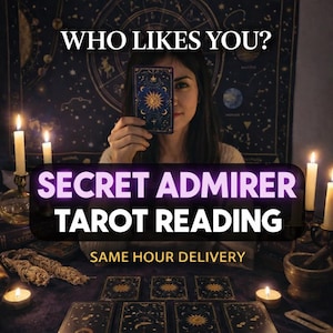 Who Has a Crush On Me? Secret Admirer Tarot Reading – Same Hour Psychic Love Reveal