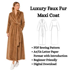 May include: A brown faux fur maxi coat with a shawl collar and tie waist. The text reads: Luxury Faux Fur Maxi Coat, PDF Sewing Pattern, A4/US Letter Paper Format with Introduction, Beginner Friendly, Digital Download, and includes line drawings.