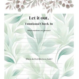 Könnte beinhalten: Eine druckbare Journalseite mit dem Text „Let it out. Emotional Check-In“. Die Seite zeigt ein weiches grün-weißes Blattmuster und fordert dazu auf, Emotionen zu erforschen. Enthält Platz, um über Gefühle und Bedürfnisse zu schreiben.