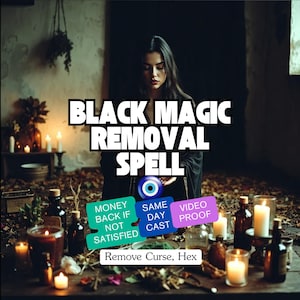 Peut inclure: Image avec le texte "BLACK MAGIC REMOVAL SPELL". L'image présente une femme entourée de bougies, de bouteilles et d'autres objets rituels. Le texte comprend également "MONEY BACK IF NOT SATISFIED", "SAME DAY CAST" et "VIDEO PROOF".