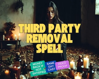 Third Party Removal Ritual, Powerful Banishing Spel, Cord Cutting Ritual, Remove Obstacles