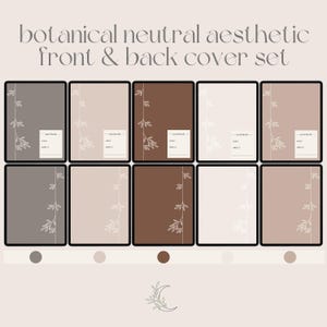 May include: A set of ten notebooks with neutral-toned covers. Each notebook features a botanical design and a label for name and subject. The text "BOTANICAL NEUTRAL AESTHETIC FRONT & BACK COVER SET" is at the top.