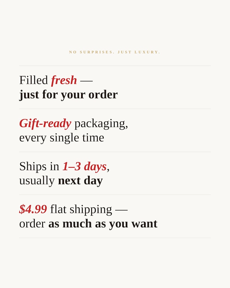 K&ouml;nnte beinhalten: Cremefarbene Grafik mit dem Text &bdquo;NO SURPRISES. JUST LUXURY.&ldquo; und zus&auml;tzlichem Text in einer Serifenschrift. Der Text enth&auml;lt S&auml;tze wie &bdquo;Filled fresh&ldquo;, &bdquo;Gift-ready packaging&ldquo; und &bdquo;Ships in 1-3 days&ldquo;.