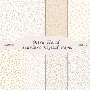 May include: Eight digital papers showcasing a ditsy floral design. The papers display tiny flowers in cream, beige, and light brown hues, set against off-white backgrounds. The text "Ditsy Floral Seamless Digital Paper" is visible.