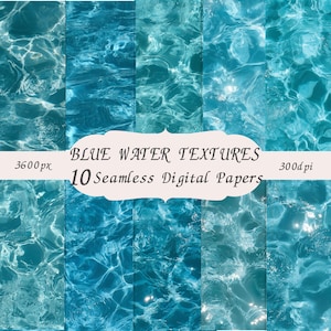 May include: A collection of 10 seamless digital papers featuring blue water textures with light reflections. The image includes the text BLUE WATER TEXTURES 10 Seamless Digital Papers, 3600px, and 300dpi, displayed across the water patterns.