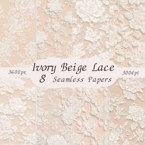 May include: A collection of eight digital papers featuring ivory beige lace patterns with floral motifs. The text Ivory Beige Lace 8 Seamless Papers 3600px 300dpi is centered over the designs, which display intricate white lace textures.