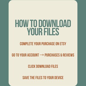 May include: A digital graphic with instructions on how to download files. The text reads "HOW TO DOWNLOAD YOUR FILES" in green, with steps in brown: Complete purchase on Etsy, go to account, click download files, and save to device.