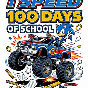 I Speed 100 Days Of School PNG, Blue Hedgehog Monster Truck, Fast Gamer Sublimation, 100th Day Boys Shirt, Racing Digital Download