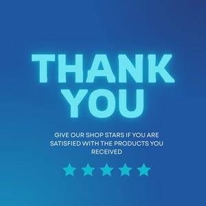 Peut inclure: Fond bleu d&eacute;grad&eacute; avec les mots &laquo;&nbsp;THANK YOU&nbsp;&raquo; en grandes lettres bleu clair lumineuses. En dessous, un texte plus petit indique &laquo;&nbsp;GIVE OUR SHOP STARS IF YOU ARE SATISFIED WITH THE PRODUCTS YOU RECEIVED&nbsp;&raquo; avec cinq ic&ocirc;nes d'&eacute;toiles.