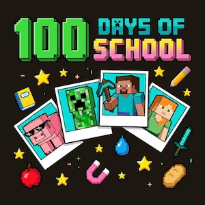 Może przedstawiać: Czarne tło z napisem "100 Days of School" w pikselowanym zielonym, różowym i żółtym kolorze. Obraz przedstawia pikselowane postacie i obiekty z gry Minecraft, w tym Steve'a, Creepera i świnię.