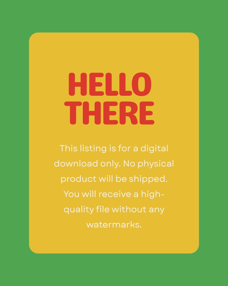 May include: A digital download announcement with a green background and a yellow rectangle. The text "HELLO THERE" is in red, and below it, the description states this is a digital download with no physical product.